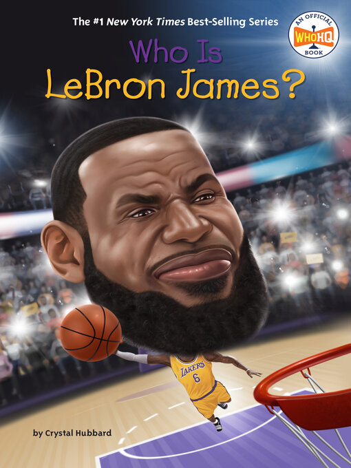 Title details for Who Is LeBron James? by Crystal Hubbard - Available